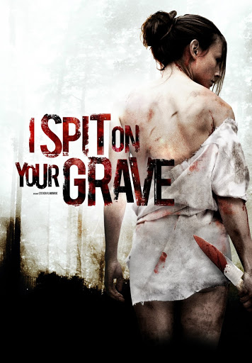 I Spit on Your Grave (2010)